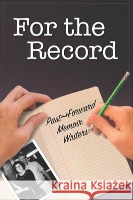 For The Record Past Forward 9781945567339 Crystal Heart Imprints - książka