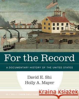 For the Record: A Documentary History of America David E. Shi Holly A. Mayer 9781324088837 W. W. Norton & Company - książka