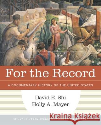For the Record: A Documentary History of America David E. Shi Holly A. Mayer 9781324088912 W. W. Norton & Company - książka