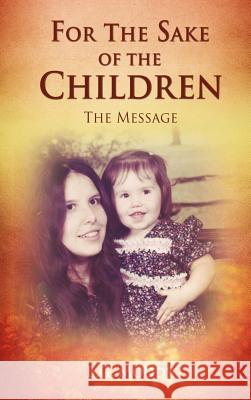 For The Sake Of The Children B G Moody 9781619965454 Xulon Press - książka