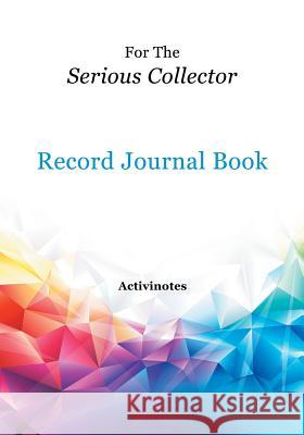 For The Serious Collector Record Journal Book Activibooks 9781683210559 Activinotes - książka