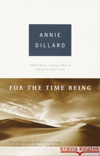 For the Time Being Dillard, Annie 9780375703478 Vintage Books USA - książka
