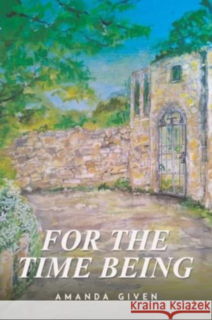 For the Time Being Amanda Given 9781398482463 Austin Macauley Publishers - książka