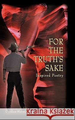 For The Truth's Sake Gordon Merwin 9781609573164 Xulon Press - książka