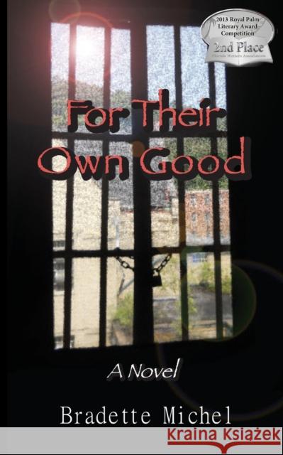 For Their Own Good Bradette Michel   9781941861042 Harvard Square Editions - książka