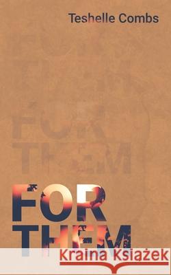 For Them Teshelle Combs 9781659209266 Independently Published - książka