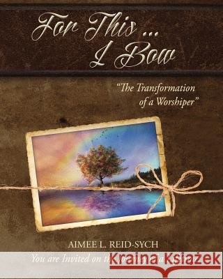 For This ... I Bow Aimee L Reid-Sych 9781498453851 Xulon Press - książka