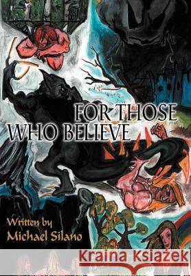 For Those Who Believe: The Secret of Rasghar Silano, Michael 9780595667727 iUniverse - książka