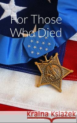 For Those Who Died Garrett Johns 9781312618916 Lulu.com - książka