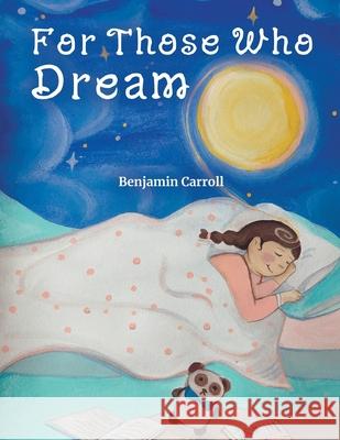 For Those Who Dream Benjamin Carroll 9781662919763 Gatekeeper Press - książka