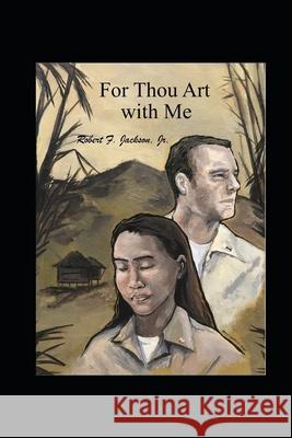 For Thou Art with Me Robert Frederick Jackson, Jr 9798655013377 Independently Published - książka