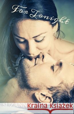 For Tonight Suzanne D. Williams 9781502878069 Createspace - książka