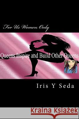 For Us Women Only Iris y. Seda 9781727718461 Createspace Independent Publishing Platform - książka