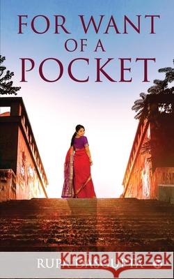 For Want of a Pocket Rupa Dasgupta 9781637816042 Notion Press - książka