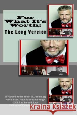 For What It's Worth: The Long Version Fletcher Lon Michelle MacDonal Inc Familycour 9781545368831 Createspace Independent Publishing Platform - książka