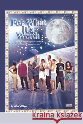 For What It's Worth Allan Williams 9781420887679 AuthorHouse - książka