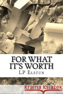 For What It's Worth Lp Elstun 9781495987649 Createspace - książka