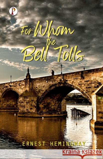 For Whom the Bell Tolls Ernest Hemingway   9789355462718 Pharos Books - książka