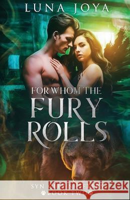 For Whom the Fury Rolls: a paranormal shifter romance Mystic Owl Luna Joya  9781648983559 City Owl Press - książka