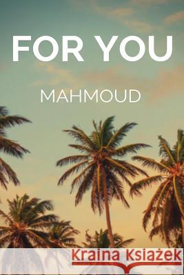 For You Mahmoud Abdelal 9781537090559 Createspace Independent Publishing Platform - książka