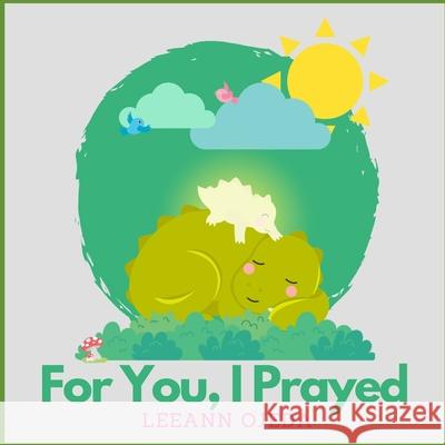 For You, I Prayed Leeann Ojeda 9798510095555 Independently Published - książka
