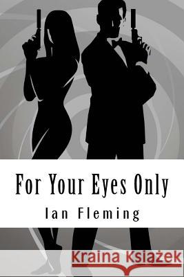 For Your Eyes Only Ian Fleming 9781727376791 Createspace Independent Publishing Platform - książka