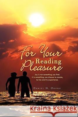 For Your Reading Pleasure Daniel N. Okoro 9781441535061 Xlibris Corporation - książka