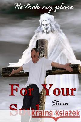 For Your Soul: He took my place! Edwards, Steven W. 9780692361832 Liberation's Publishing - książka