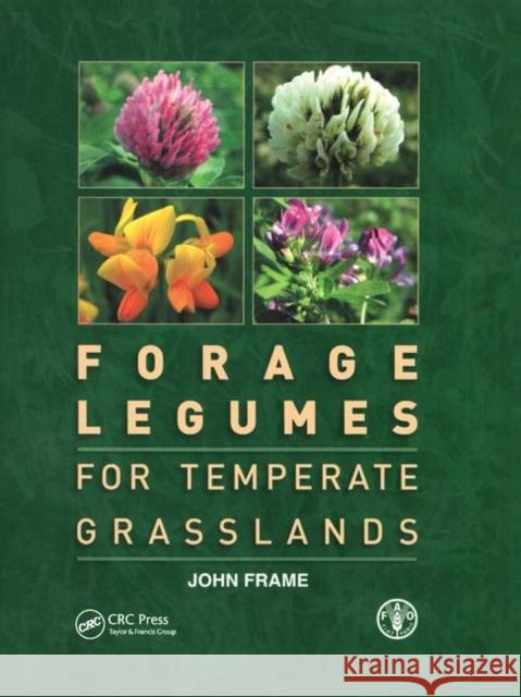 Forage Legumes for Temperate Grasslands John Frame   9781138427136 CRC Press - książka