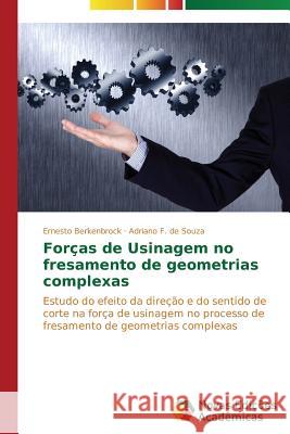 Forças de Usinagem no fresamento de geometrias complexas Berkenbrock Ernesto 9783639897845 Novas Edicoes Academicas - książka