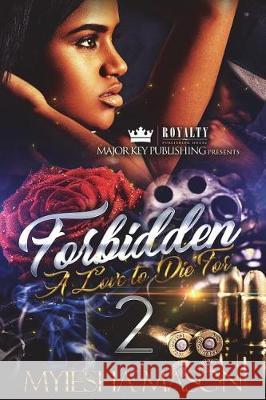Forbidden 2: A Love To Die For Mason, Myiesha 9781724211941 Createspace Independent Publishing Platform - książka