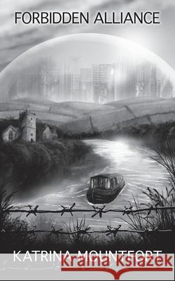 Forbidden Alliance Katrina Mountfort 9781908168801 Alnpete Press - książka