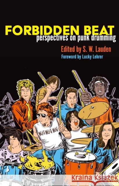 Forbidden Beat: Perspectives on Punk Drumming S. W. Lauden 9781644282274 Rare Bird Books - książka