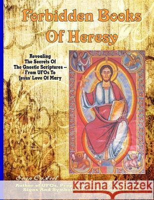 Forbidden Books Of Heresy: Revealing the Secrets of the Gnostic Scriptures From UFOs to Jesus' Love of Mary Casteel, Sean 9781606111796 Inner Light - Global Communications - książka