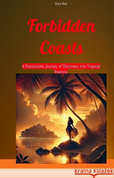 Forbidden Coasts Red, Dave 9783384429896 tredition - książka