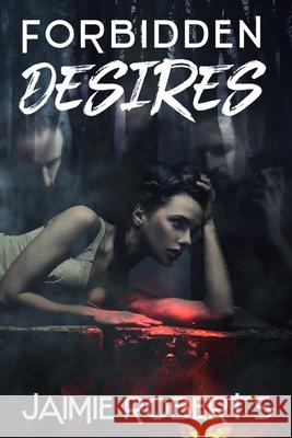 Forbidden Desires Word Nerd Editing Jaimie Roberts 9781688484511 Independently Published - książka