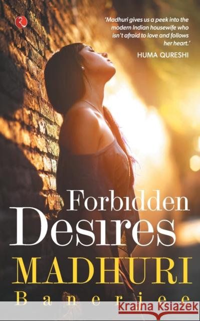 Forbidden Desires Madhuri Banerjee 9788129137302 RUA Publications - książka