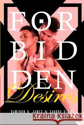 Forbidden Desires: The Complete Series Cameron D. James Sandra Claire 9781973716112 Createspace Independent Publishing Platform - książka