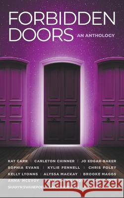Forbidden Doors: An Anthology Kylie Fennell Bianca Millroy Chris Foley 9780645405248 Lorikeet Ink - książka