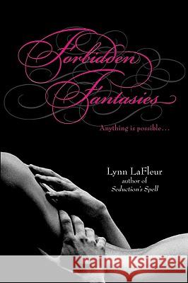 Forbidden Fantasies Lynn LaFleur 9780061632723 Avon Red - książka