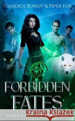 Forbidden Fates: A Why Choose Paranormal Romance Serial Candice Bundy Piper Fox 9781957446004 Lusios Publishing - książka