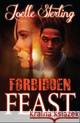 Forbidden Feast: Book Three of the Eternal Dead Series Joelle Sterling 9781593094935 Strebor Books International, LLC - książka