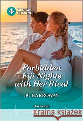 Forbidden Fiji Nights with Her Rival Jc Harroway 9781335942661 Harlequin Medical Romance Larger Print - książka