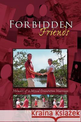 Forbidden Friends: Memoirs of a Mixed Orientation Marriage Leavitt, Lester 9781412093590 Trafford Publishing - książka