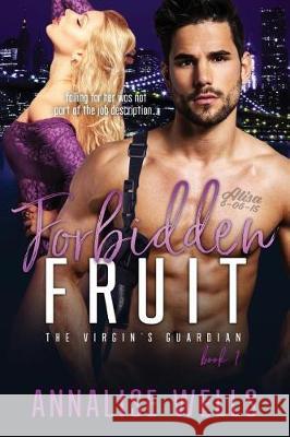 Forbidden Fruit Annalise Wells 9781975820107 Createspace Independent Publishing Platform - książka