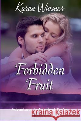 Forbidden Fruit Karen Wiesner 9798201607661 Writers Exchange E-Publishing - książka