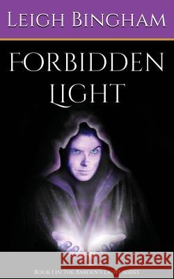 Forbidden Light Leigh Bingham 9781484882627 Createspace - książka