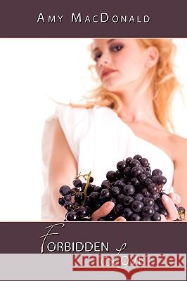 Forbidden Love Amy MacDonald 9781438931746 Authorhouse - książka