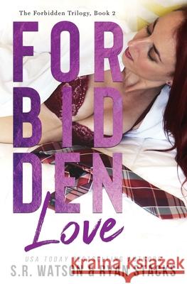 Forbidden Love (Forbidden Trilogy) Ryan Stacks, S R Watson 9781503162600 Createspace Independent Publishing Platform - książka