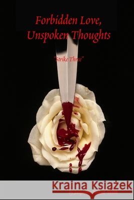 Forbidden Love, Unspoken Thoughts Strike Three Jacqueline Pinkett-Smith 9780557550135 Lulu.com - książka